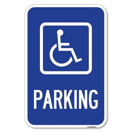 SIGNMISSION Parking Handicapped Symbol Heavy-Gauge Aluminum Sign, 12" x 18", A-1218-23477 A-1218-23477